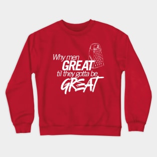 Lizzo - Truth Hurts - Why Men Great? Crewneck Sweatshirt